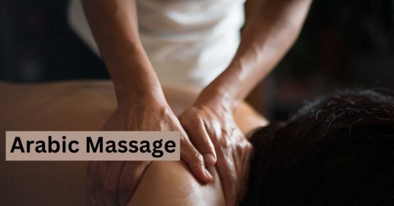 Arabic Massage: Benefits & Techniques Explained